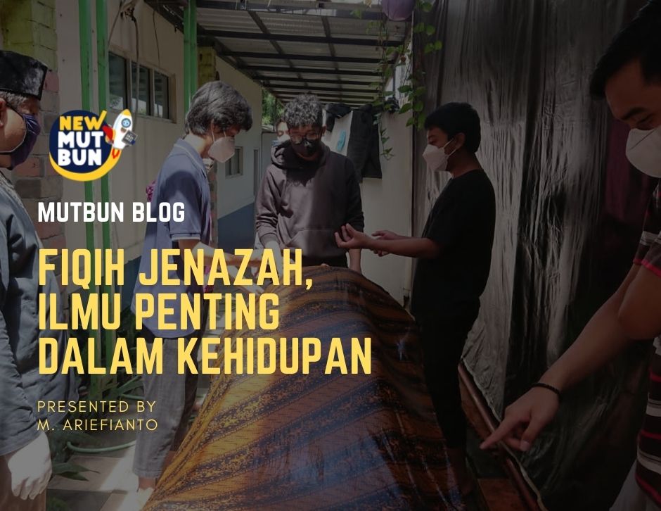Fiqih Jenazah, Ilmu Penting dalam Kehidupan
